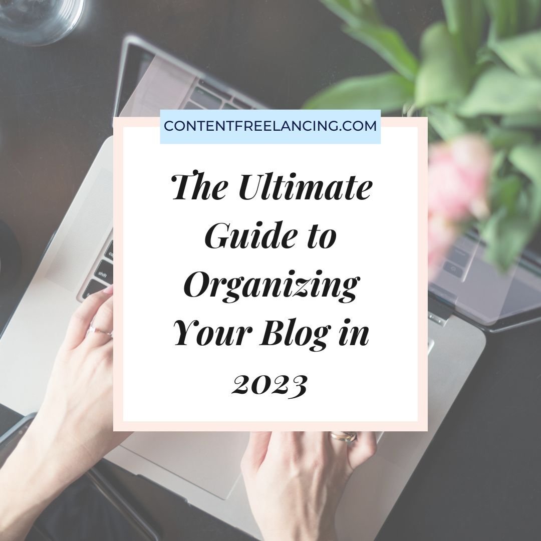 Keep A Blog Organizing Your Blogs: The Only Guide You'll Ever Need - Content ...